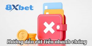 Thủ thuật rút tiền 8xbet nhanh chóng và tiện lợi