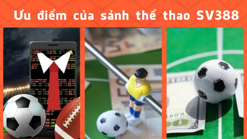 Những điều làm nên tên tuổi của sảnh thể thao SV388