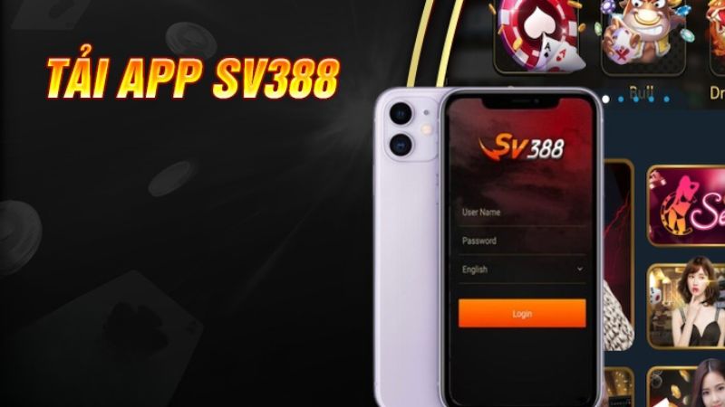 Tải app SV388 nâng cao chất lượng trải nghiệm khi tham gia cá cược