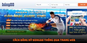 Cách đăng ký BONG88 thông qua trang web đơn giản